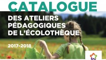 Catalogue des ateliers pédagogiques de l'Écolothèque